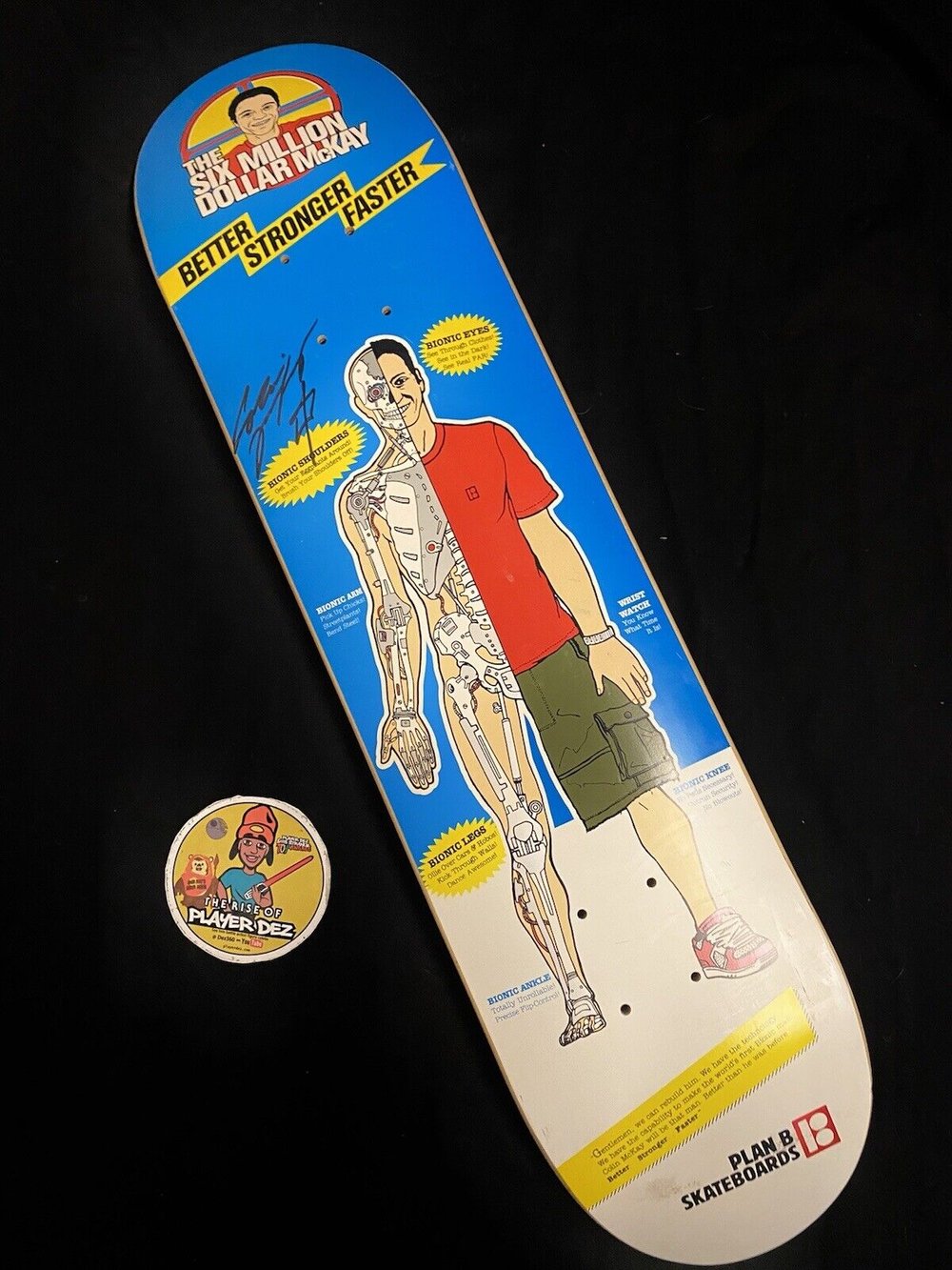 Signed Colin McKay Plan B Autographed Skateboard Deck Six Million Dollar Man